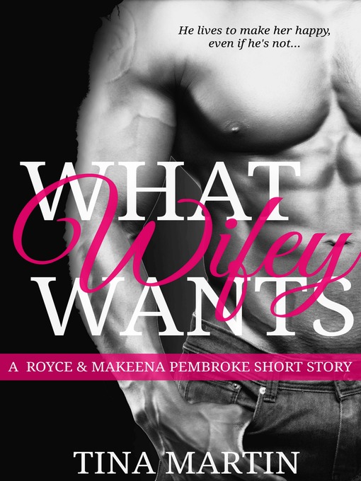 Title details for What Wifey Wants by Tina Martin - Available